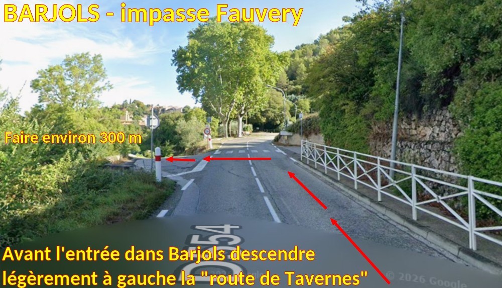 Acces BARJOLS Impasse Fauvery 4 a gauche rte de Tavernes