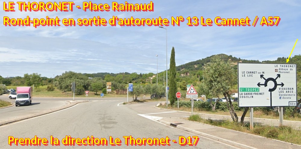 Acces LE THORONET Place Rainaud 3 RP sortie 13 Le Cannet D17 DN7