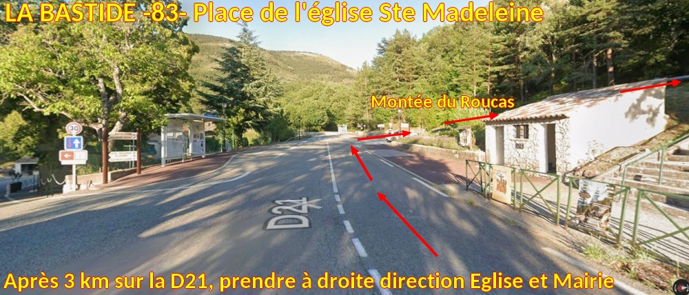 Acces La BASTIDE 83 Place Eglise 4 A droite vers mairie