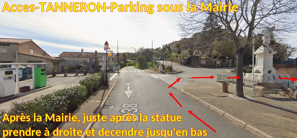 Acces TANNERON Parking sous la Mairie 5 A la mairie a droite apres statue